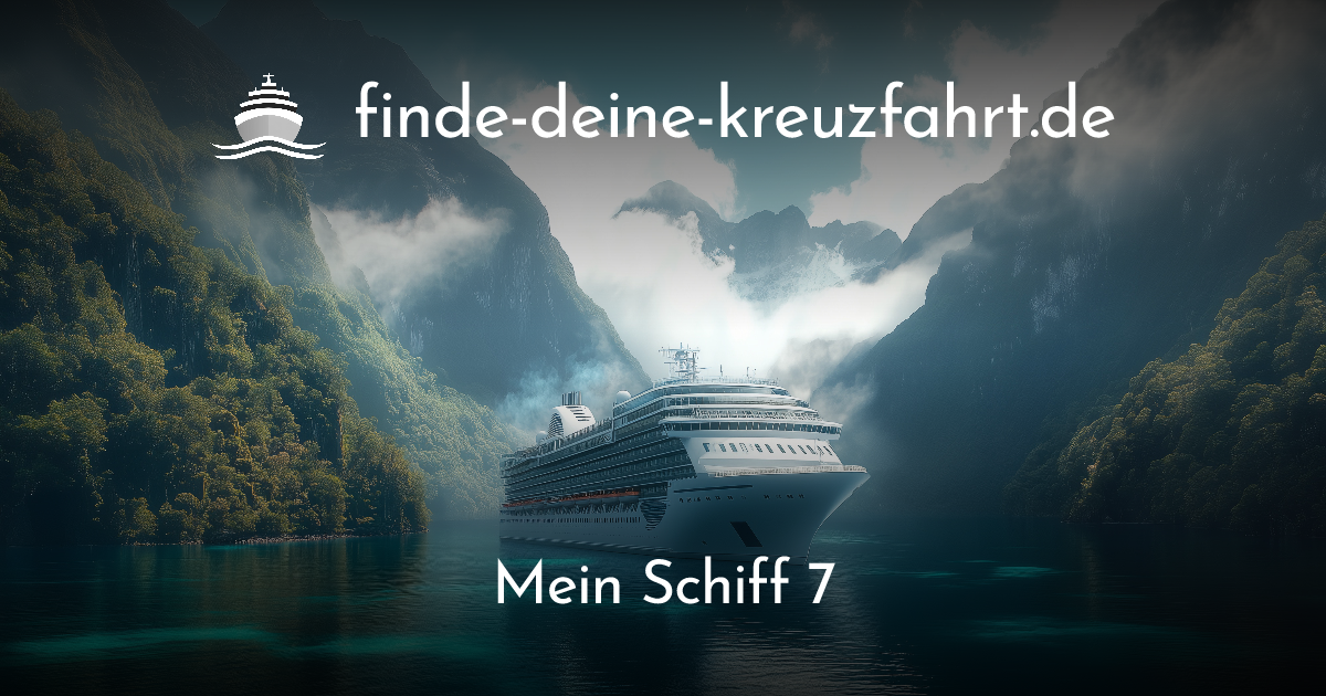  Mein Schiff 7 - Das neueste Kreuzfahrtschiff von TUI Cruises 